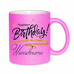 Crealuxe Glitzertasse (Pink) Happy Birthday (Wunschname) - Kaffeetasse, Bedruckte Tasse mit Sprüchen oder Bildern, Bürotasse, - 1